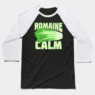 Romaine Calm Gardening Gardener Gift Baseball T-Shirt